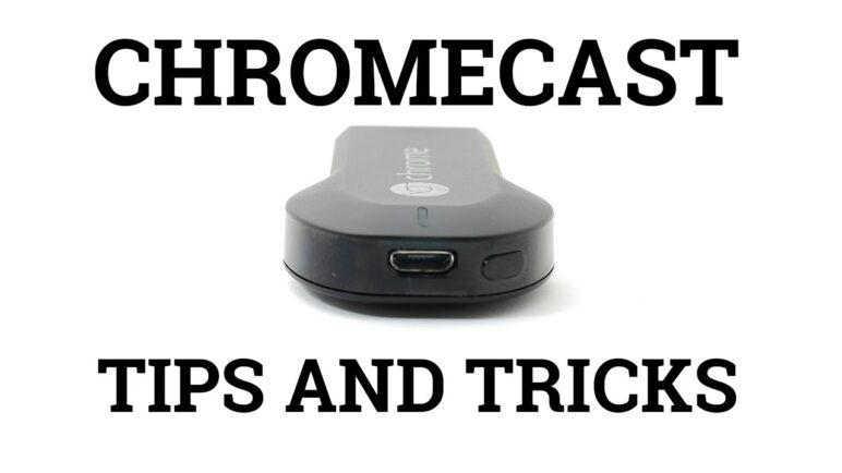 Chromecast Tips and Tricks