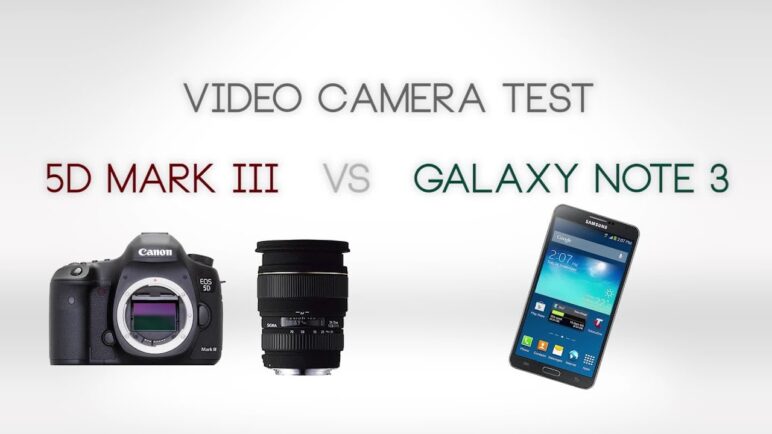 Galaxy NOTE 3 versus 5D Mark III - 4K in a cell phone!
