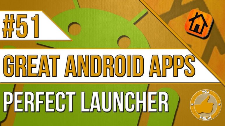 Great Android Apps: Perfect Launcher