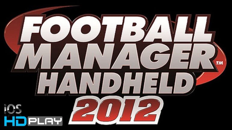 Football Manager Handheld 2012 - Gameplay (iPhone/iPad) HD